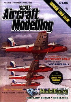 Scale Aircraft Modelling (April 1995) Vol.17 №2