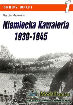 Barwy Walki 1 - Niemiecka Kawaleria 1939-1945 (Marcin Majewski)