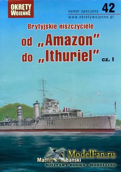 Okrety Wojenne Numer Specjalny 42 - Brytyjskie Niszczyciele od "Amazon" do "Ithuriel" cz.I