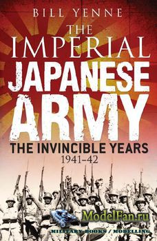 Osprey - General Military - The Imperial Japanese Army: The Invincible Years 1941-1942