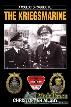 A Collector's Guide to: The Kriegsmarine (Christopher Ailsby)