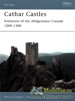 Osprey - Fortress 55 - Cathar Castles: Fortresses of the Albigensian Crusade 1209-1300