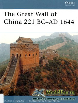 Osprey - Fortress 57 - The Great Wall of China 221 BC-AD 1644