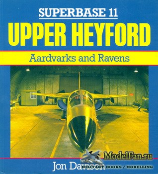 Osprey - Superbase 11 - Upper Heyford: Aardvarks and Ravens