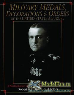 Schiffer Publishing - Military Medals, Decorations, and Orders of the United States and Europe