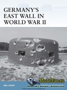 Osprey - Fortress 108 - Germanys East Wall in World War II