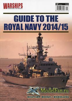 Warships International Fleet Review - Guide to the Royal Navy 2014/2015