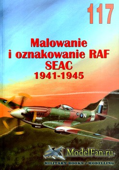 Wydawnictwo Militaria 117 - Malowanie i oznakowanie RAF SEAC 1941-1945