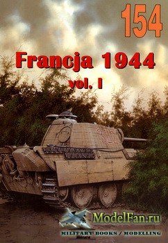 Wydawnictwo Militaria 154 - Francja 1944 (vol.1)