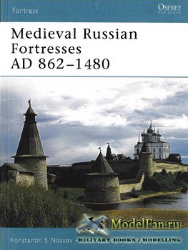 Osprey - Fortress 61 - Medieval Russian Fortresses AD 862-1480