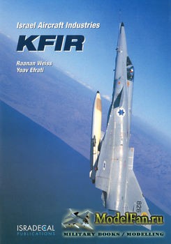 Israel Aircraft Industries KFIR (Raanan Weiss, Yoav Efrati)