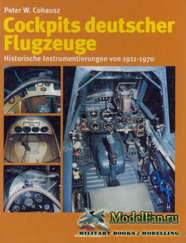 Cockpits Deutscher Flugzeuge 1911-1970 (Peter W Cohausz)