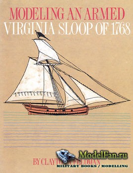 Modeling an Armed Virginia Sloop of 1768 (Clayton A.Feldman)