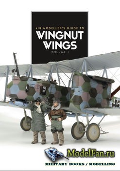 Air Modeller's Guide to Wingnut Wings Volume I