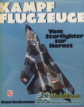 Kampfflugzeuge: Von Starfighter zur Hornet (Hans Redemann)