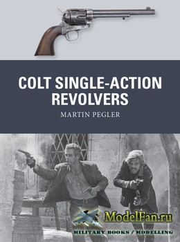 Osprey - Weapon 52 - Colt Single-Action Revolvers