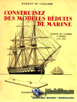 Construisez des modeles reduits (Barrot De Gaillard)
