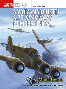 Osprey - Combat Aircraft 122 - Savoia-Marchetti S.79 Sparviero Bomber Units