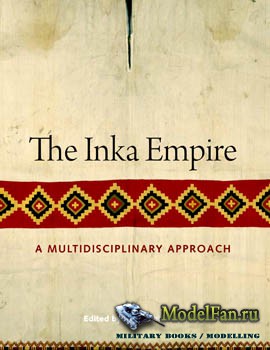The Inka Empire: A Multidisciplinary Approach (Izumi Shimada)