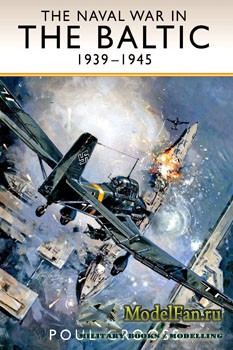 The Naval War in the Baltic 1939-1945 (Poul Gross)