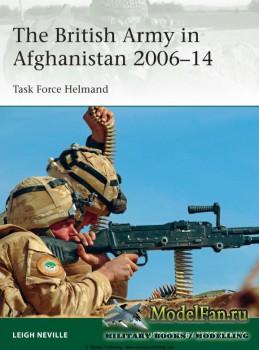 Osprey - Elite 205 - The British Army in Afghanistan 2006-14. Task Force Helmand