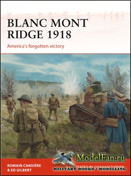 Osprey - Campaign 323 - Blanc Mont Ridge 1918: Americas Forgotten Victory