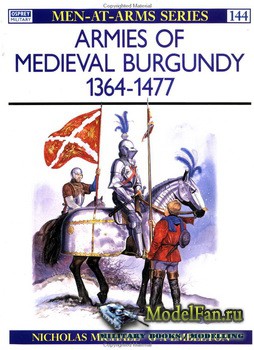 Osprey - Men at Arms 144 - Armies of Medieval Burgundy 1364-1477