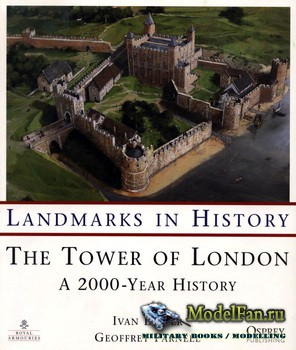 Osprey - General Military - The Tower of London: A 2000-Year History