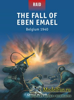 Osprey - Raid 38 - The Fall of Eben Emael: Belgium 1940