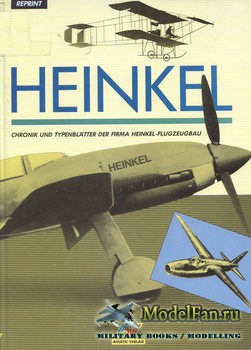 Heinkel: Chronik und Typenblatter der Firma Heinkel-Flugzeugbau (Ernst Heinkel)