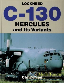 Schiffer Publishing - Lockheed C-130 Hercules and Its Variants