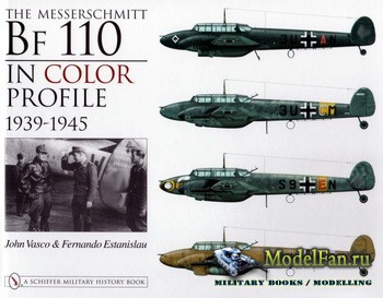 Schiffer Publishing - The Messerschmitt Bf 110 in Color Profile: 1939-1945