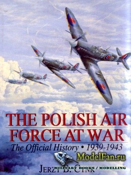 Schiffer Publishing - The Polish Air Force at War: The Official History Vol.1 1939-1943