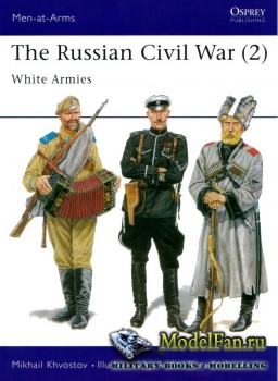Osprey - Men at Arms 305 - The Russian Civil War (2): White Armies