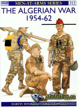 Osprey - Men at Arms 312 - The Algerian War 1954-1962