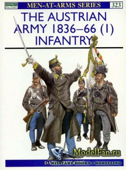 Osprey - Men at Arms 323 - The Austrian Army 1836-1866 (1): Infantry