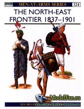 Osprey - Men at Arms 324 - The North-East Frontier 1837-1901