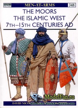 Osprey - Men at Arms 348 - The Moors. The Islamic West 7th-15th Centuries A ...