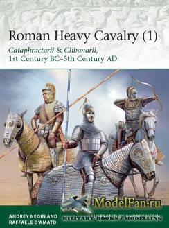 Osprey - Elite 225 - Roman Heavy Cavalry (1): Cataphractarii & Clibanarii, 1st Century BC-5th Century AD