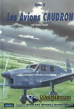Collection Histoire de L'Aviation 12 - Les Avions Caudron (Tome II)