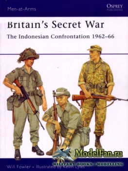 Osprey - Men at Arms 431 - Britain's Secret War: The Indonesian Confrontation 1962-1966