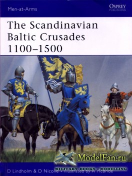 Osprey - Men at Arms 436 - The Scandinavian Baltic Crusades 1100-1500