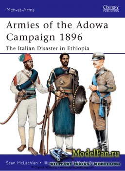 Osprey - Men at Arms 471 - Armies of the Adowa Campaign 1896: The Italian Disaster in Ethiopia