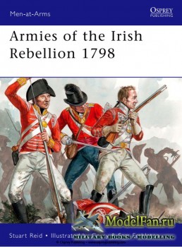 Osprey - Men at Arms 472 - Armies of the Irish Rebellion 1798