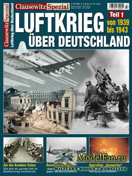 Clausewitz Spezial - Luftkrieg uber Deutschland Teil 1: 1939-1943