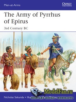 Osprey - Men at Arms 528 - The Army of Pyrrhus of Epirus: 3rd Century BC