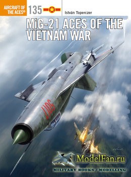 Osprey - Aircraft of the Aces 135 - MiG-21 Aces of the Vietnam War