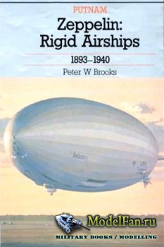 Zeppelin: Rigid Airships 1893-1940 (Peter W. Brooks)