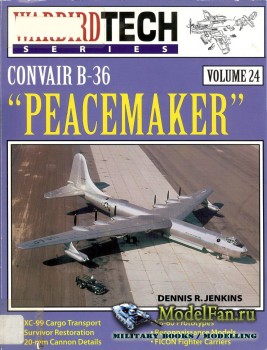Warbird Tech Vol.24 - Convair B-36 "Peacemaker"