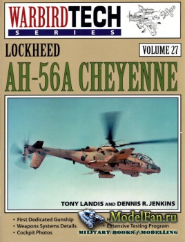Warbird Tech Vol.27 - Lockheed AH-56A Cheyenne